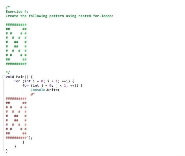 Exercise 4: Create the following pattern using nested for-loops: void ...