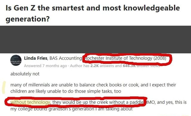 Is Gen Z the smartest and most knowledgeable generation? Linda Fries