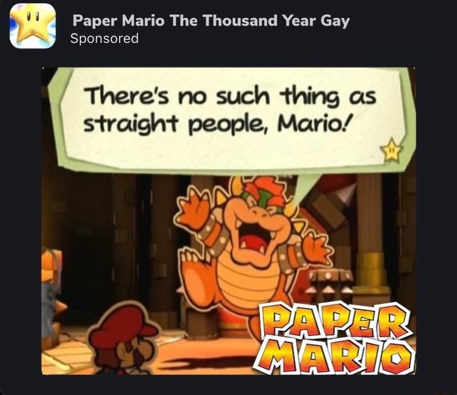 Paper Mario The Thousand Year Gay There S No Such Thing As Straight