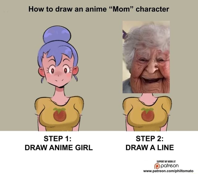 Flow to draw an anime "Mom" character GIRL STEP 2: DRAW A LINE - iFunny