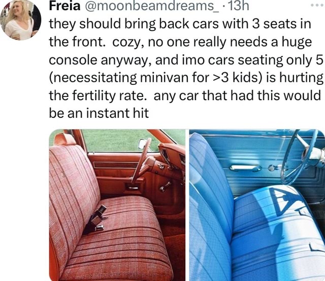 Frela moonbeamaareams_ they should bring back cars with 3 seats in the