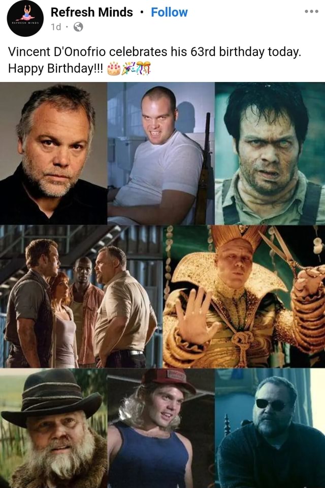 Refresh Minds Follow Vincent D’Onofrio celebrates his 63rd birthday
