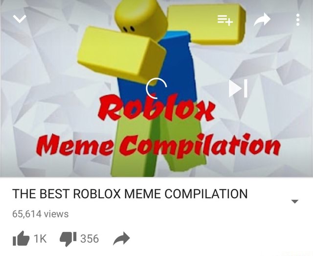 The Best Roblox Meme Compilation 65 614views - roblox meme compilation