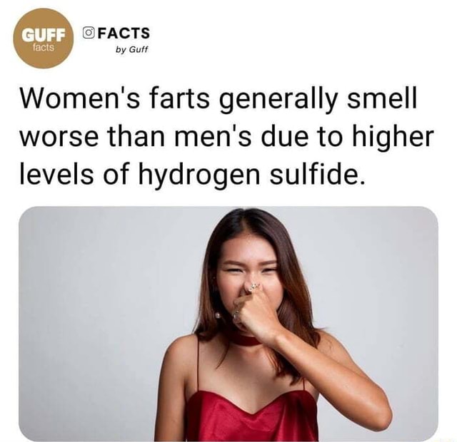 Facts By Gut Womens Farts Generally Smell Worse Than Mens Due To