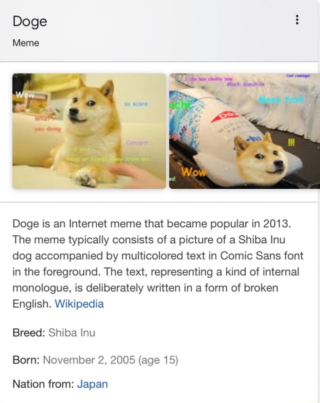 Doge Meme Doge is an Internet meme that became popular in 2013. The ...