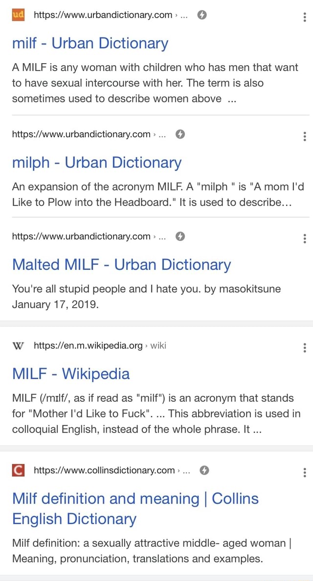 Milf Urban Dictionary A Milf Is Any Woman With Children Who Has Men That Want To Have Sexual Intercourse With Her The Term Is Also Sometimes Used To Describe Women Above