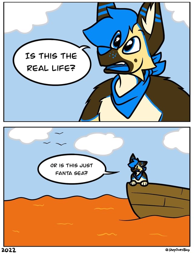 OR IS THIS JUST FANTA SEAZ 2022 @ShepGoesBlep - iFunny