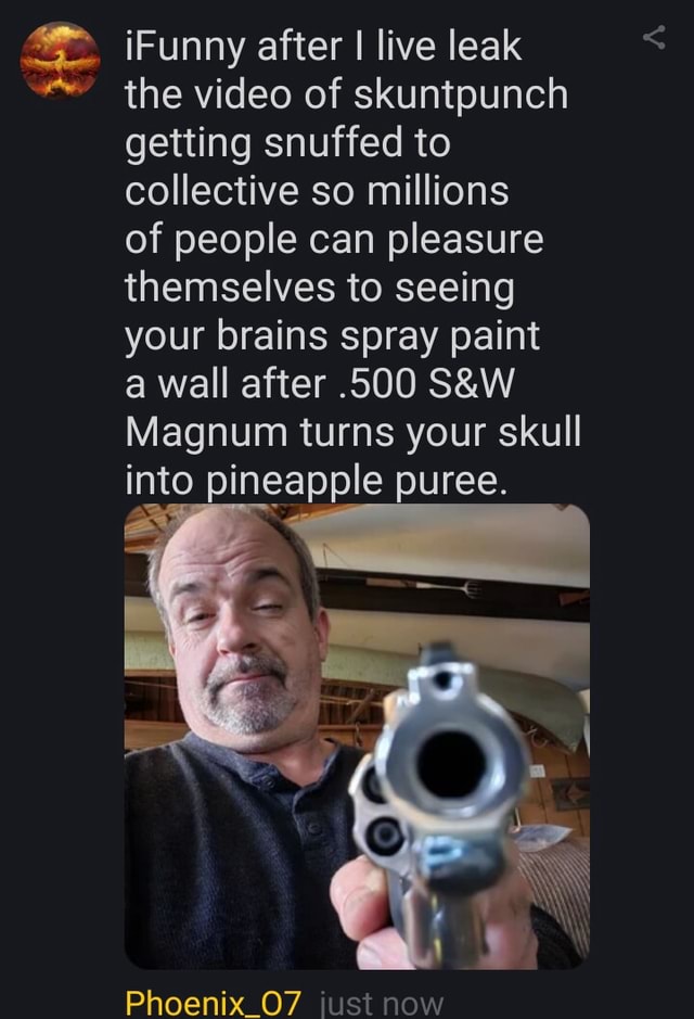 IFunny after I live leak the video of skuntpunch getting snuffed to
