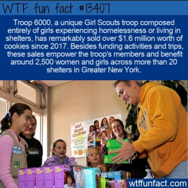 Fun fact Troop 6000, a unique Girl Scouts troop composed entirely of