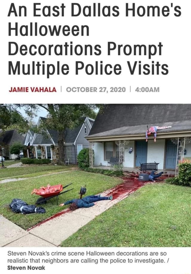 An East Dallas Home's Halloween Decorations Prompt Multiple Police