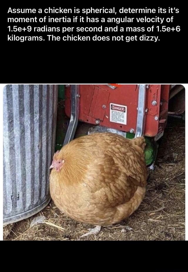 Assume a chicken is spherical, determine its it's moment of inertia if