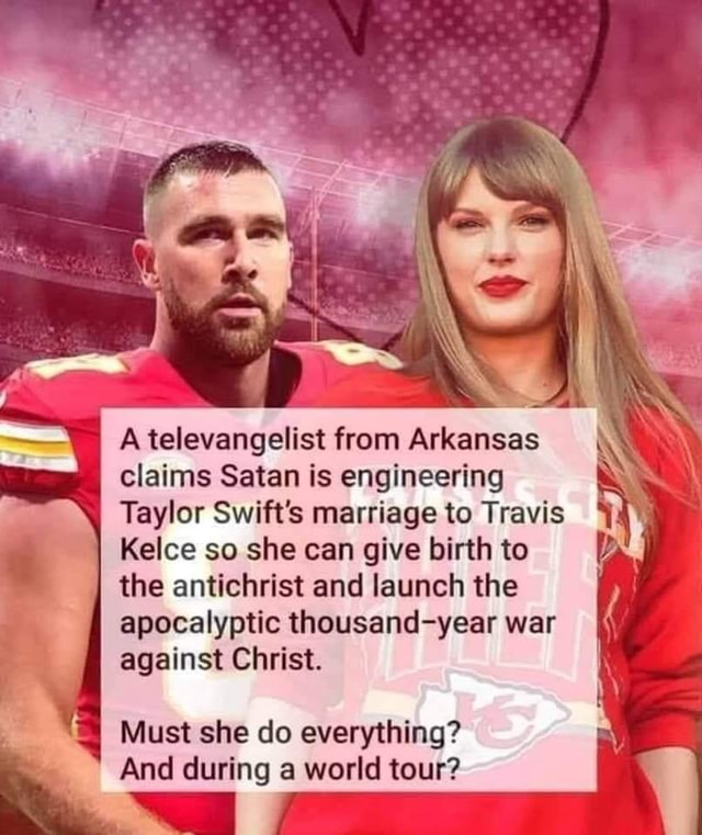 A televangelist from Arkansas claims Satan is engineering Taylor Swift