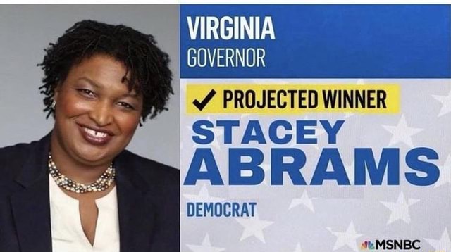 VIRGINIA GOVERNOR PROJECTED WINNER STACEY ABRAMS DEMOCRAT - iFunny