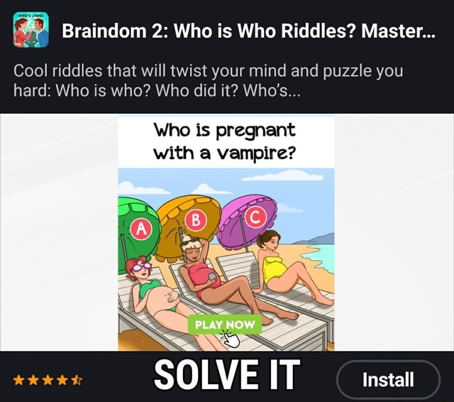 Braindom 2: Who is Who Riddles? Master... Cool riddles that will twist ...