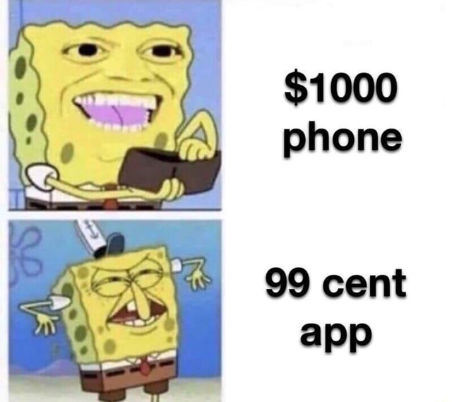 $1000 phone 99 cent app - )