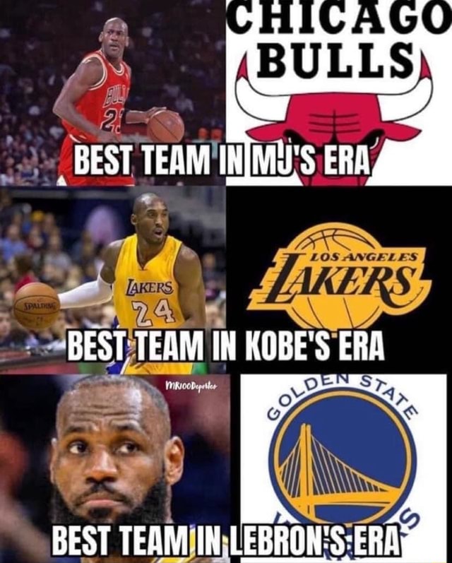 BEST TEAM ERA BEST TEAM IN KOBE'S ERA BEST TEAM IN LEBRON'SERA )