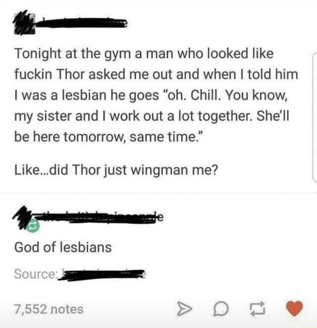 Tonight At The Gym A Man Who Looked Like Fuckin Thor Asked Me Out And When Itold Him Iwas A 