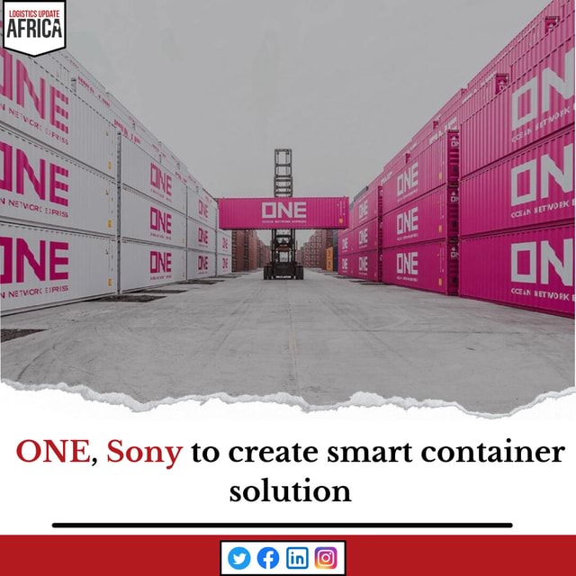 ONE, Sony to create smart container solution - LOGISTICS UPDATE AFRICA ...