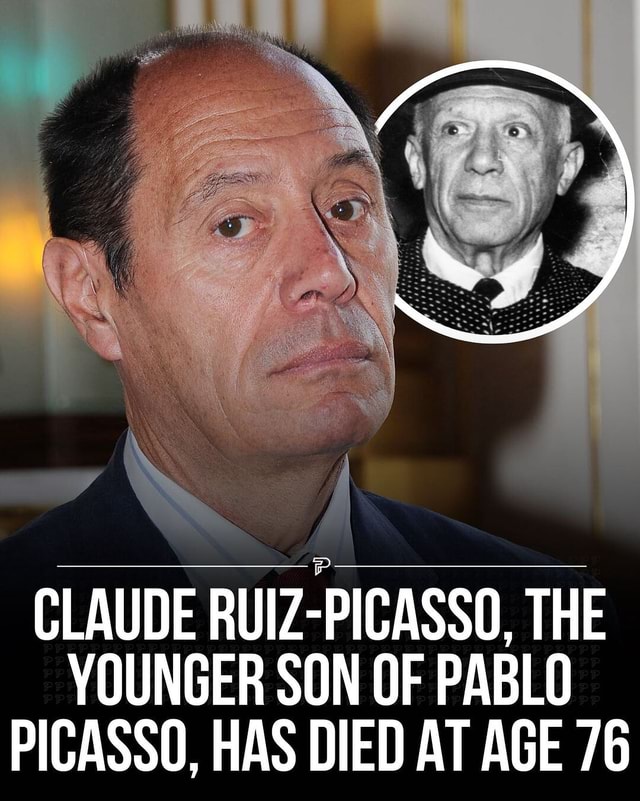 Claude RuizPicasso the younger son of Pablo Picasso has died in