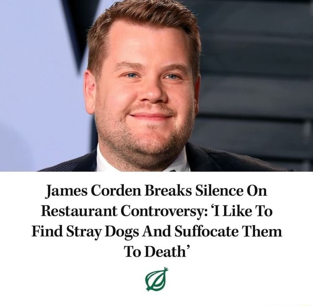 James Corden Breaks Silence On Restaurant Controversy 'I Like To Find