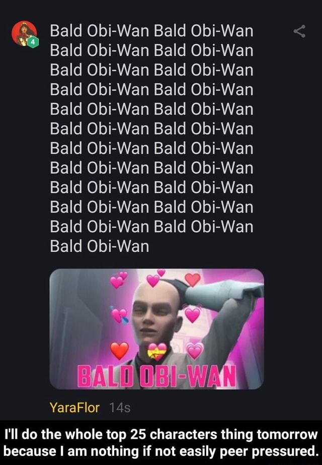 Bald Obi-Wan Bald Obi-Wan Bald Obi-Wan Bald Obi-Wan Bald Obi-Wan Bald ...