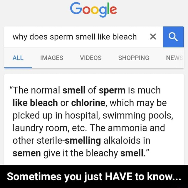 Smells why like bleach semen Common Bacterial