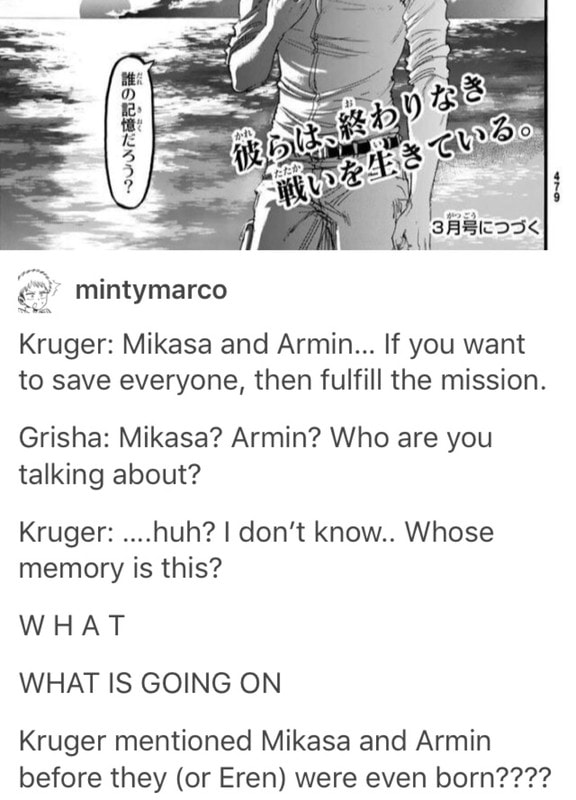 Gtv Mintymarco Kruger Mikasa And Armin If You Want To Save Everyone Then Fulfill The Mission Grisha Mikasa Armin Who Are You Talking About Kruger Huh I Don T Know Whose Memory Is