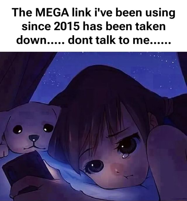 The MEGA link i've been using since 2015 has been taken down dont talk ...