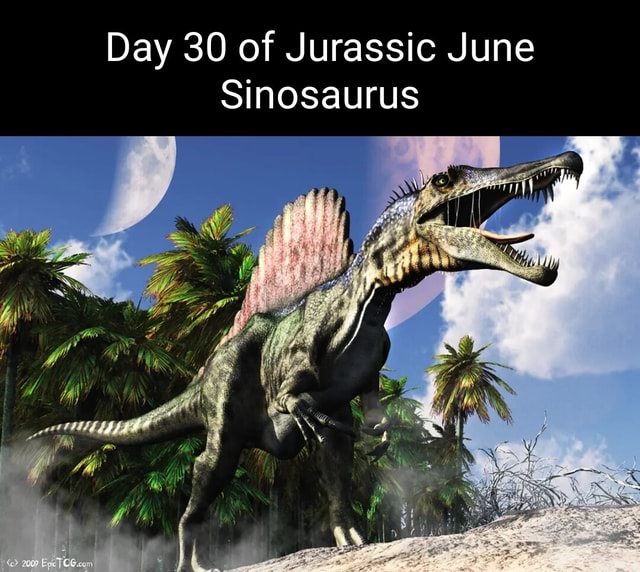 Day 30 of Jurassic June Sinosaurus - iFunny