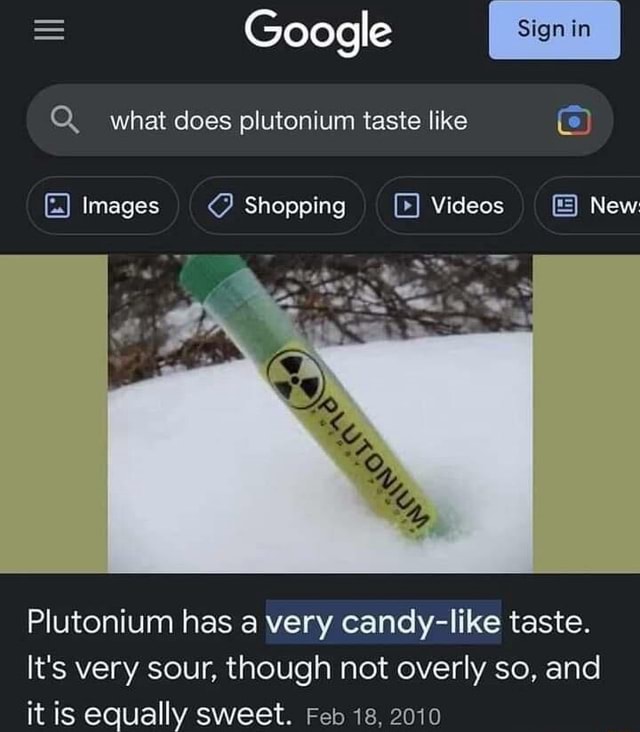 = Google Sign in Q what does plutonium taste like Images Shopping