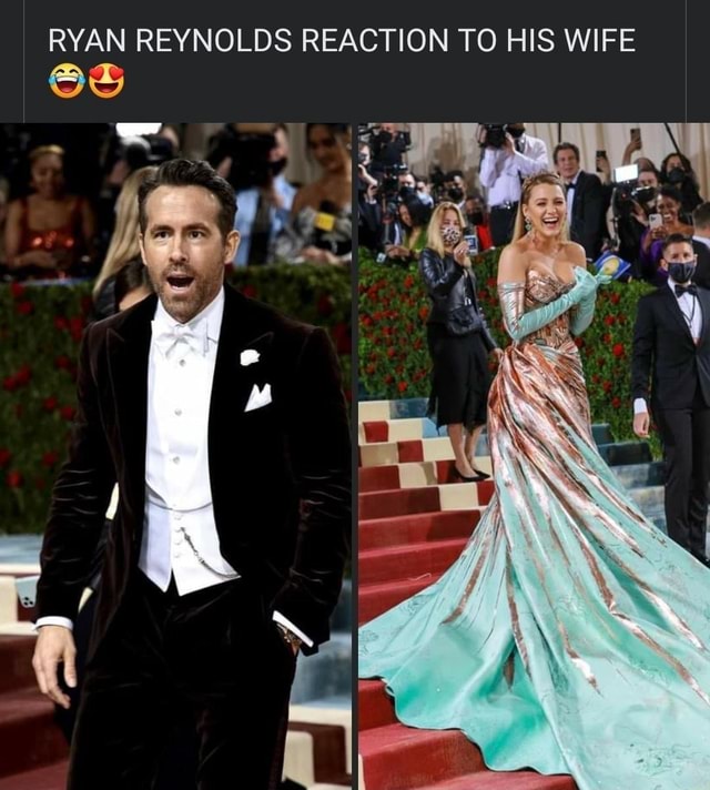 On To His Wife Ryan Reynolds React To His Wife Os Al Ifunny 