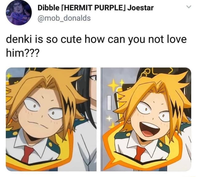 Dibble [HERMIT PURPLE] Joestar @mob_donalds denki is so cute how can ...