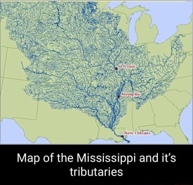 Map of the Mississippi and it tributaries - iFunny