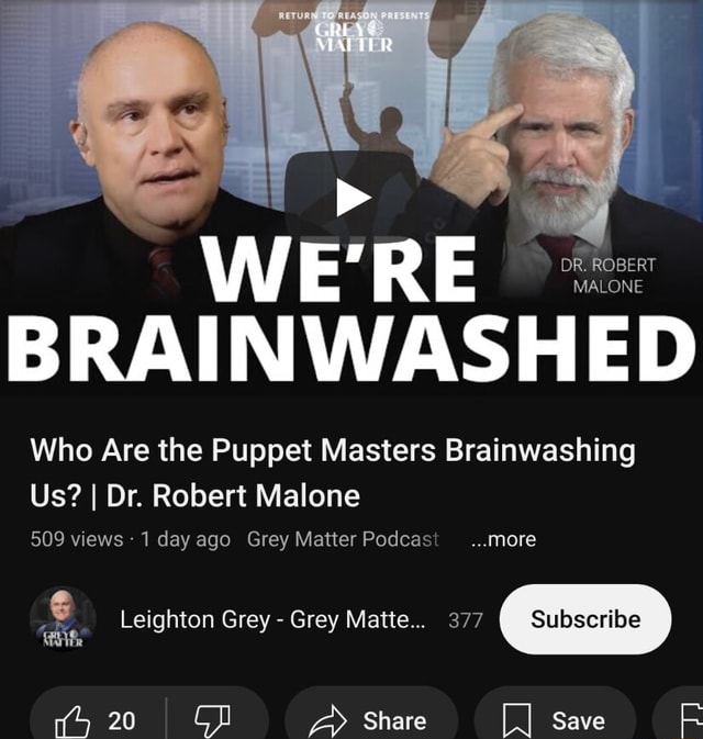 OR. ROBERT MALONE BRAINWASHED Who Are the Puppet Masters Brainwashing ...