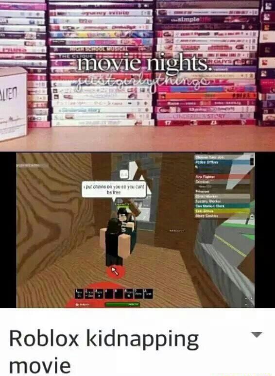Roblox Kidnapping Movie Ifunny - roblox kidnapped movie