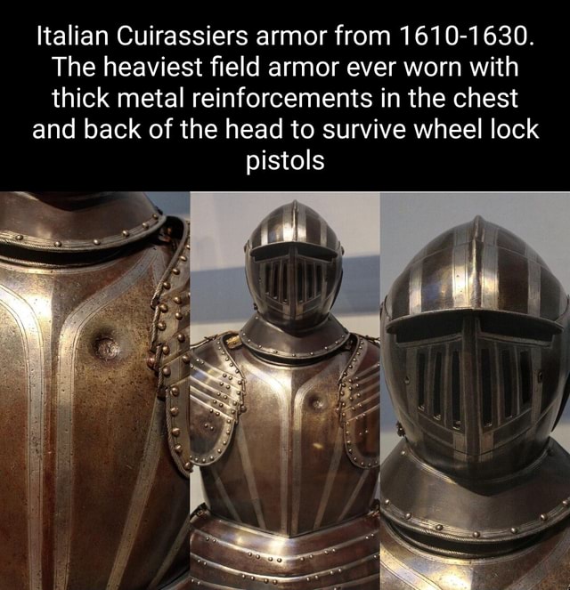 Italian Cuirassiers armor from 1610-1630. The heaviest field armor ever ...