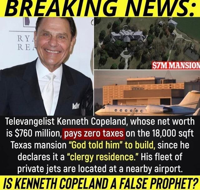 MANSION al Televangelist Kenneth Copeland, whose net worth is $760 ...