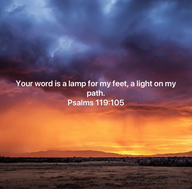 your-word-is-a-lamp-tor-my-feet-a-light-on-my-path-psalms-ifunny-brazil