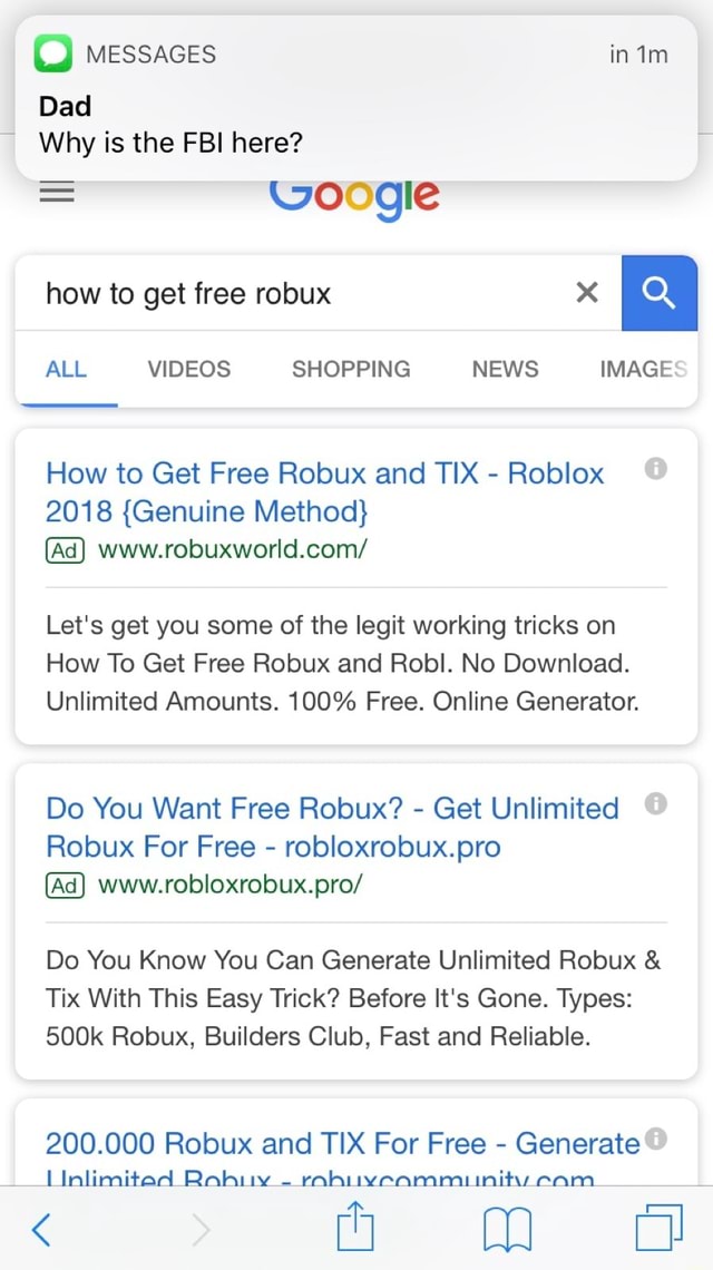 D Messages In 1m Dad Why Is The Fbi Here How To Get Free Robux X How To Get Free Robux And Tix Roblox 2018 Genuine Method Www Robuxworld Com Let S Get - robux for roblox unlimited robux and tix