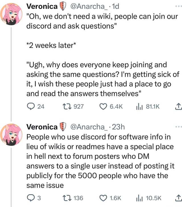 Veronica id "Oh, we don't need a wiki, people can join our discord and ask questions" *2 weeks