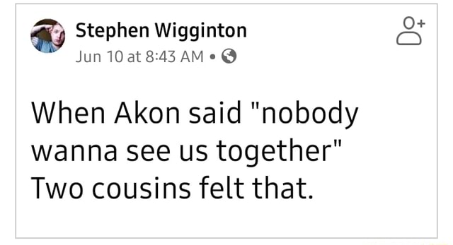 akon nobody wanna see us together release date
