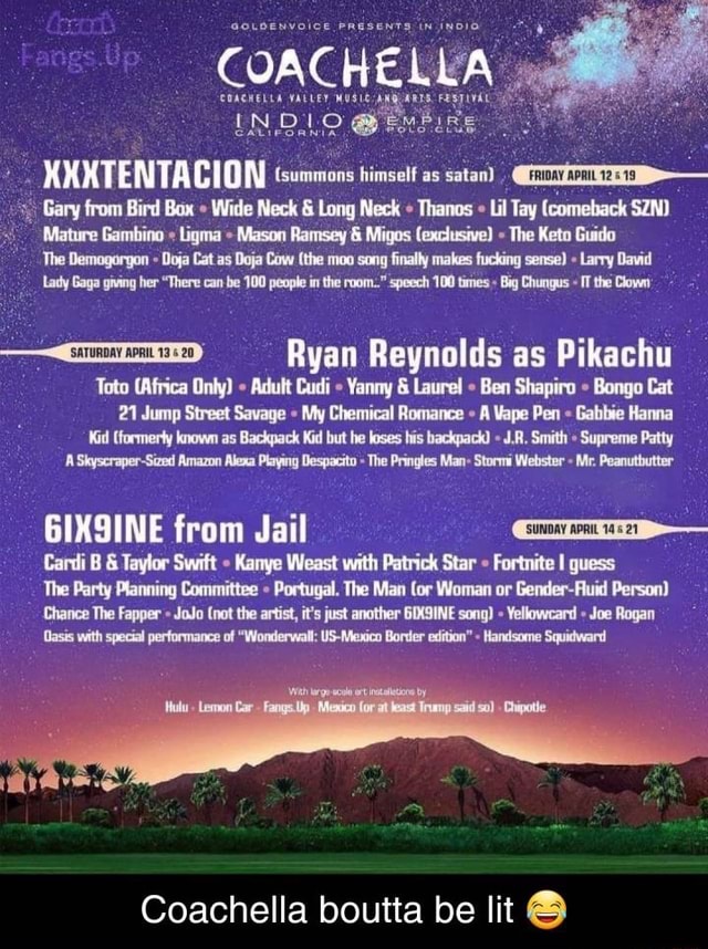 Coachella boutta be lit e - iFunny