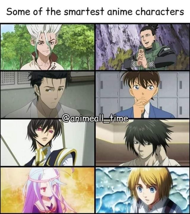 Some of the smartest anime characters @anime 