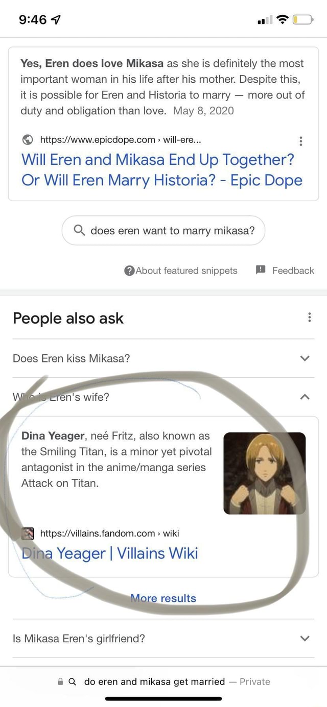 7 ot Yes, Eren does love Mikasa as she is definitely the most important  woman in his life after his mother. Despite this, it is possible for Eren  and Historia to marry -