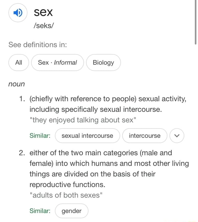 see-definitions-in-all-noun-1-sex-informal-biology-1-chiefly-with