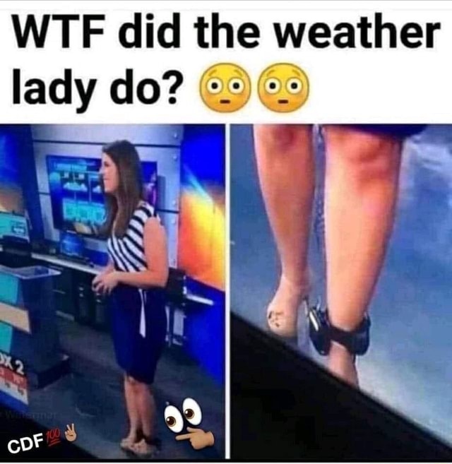 wtf-did-the-weather-lady-do-ifunny