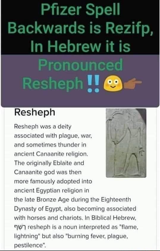 pfizer-spell-backwards-is-ln-hebrew-it-is-resheph-resheph-was-a-deity-associated-with-plague