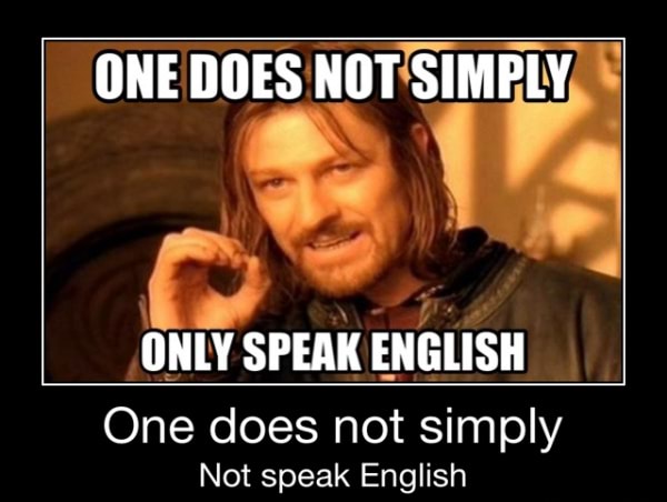Ly One Does Not Simp A O Only Speak English One Does Not Simply Not Speak English One Does Not Simply Not Speak English Ly One Does Not Simp A O Only Speak English One Does Not Simply Not Speak English One Does Not Simply Not Speak English