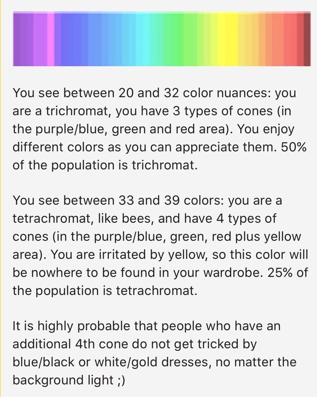 You See Between And 32 Color Nuances You Are A Trichromat You Have 3 Types Of Cones In The Purple Blue Green And Red Area You Enjoy Different Colors As You Can