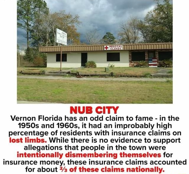 NUB CITY Vernon Florida has an odd claim to fame in the 1950s and